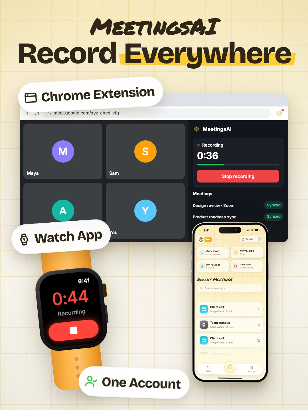 MeetingsAI recording a meeting on Apple Watch and in Google Meet with the Chrome extension, then syncing both recordings to the iPhone app under one account